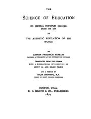 Cover of: The Science of Education: Its General Principles Deduced from Its Aim, and The Aesthtic ...