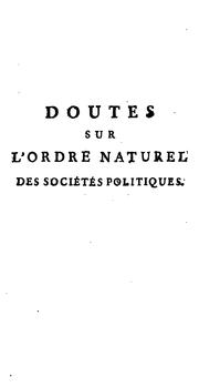 Cover of: Doutes proposés aux philosophes économistes, sur L'ordre naturel et essentiel des sociétés ...