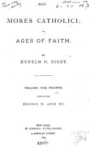 Cover of: Mores Catholici: Or, Ages of Faith by Kenelm Henry Digby, Kenelm Henry Digby