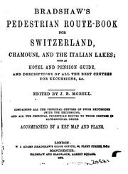 Cover of: Bradshaw's pedestrian route-book for Switzerland, Chamouni, and the Italian lakes, ed. by J.R ... by George Bradshaw