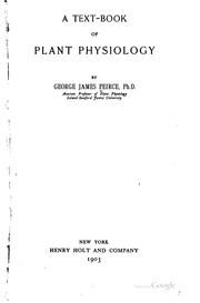 Cover of: A Text-book of Plant Physiology: By George James Peirce ...