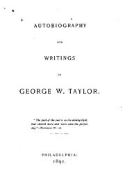 Autobiography and Writings of George W. Taylor by George W. Taylor , John Collins