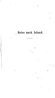 Cover of: Reise nach Island im Sommer 1860, mit wissenschaftlichen Anhängen, von W. Preyer and F. Zirkel