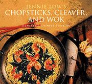 Cover of: Jennie Low's chopsticks, cleaver, and wok: homestyle Chinese cooking.
