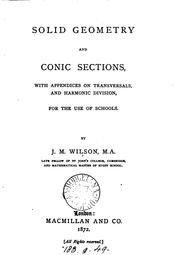 Cover of: Solid geometry and conic sections by James Maurice Wilson, James Maurice Wilson