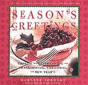 Cover of: Season's greetings: cooking and entertaining for Thanksgiving, Christmas, and New Year's