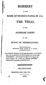 Cover of: Robbery of the Bank of Pennsylvania in 1798 the Trial in the Supreme Court of the State of ...
