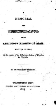 Cover of: A Memorial and Remonstrance, on the Religious Rights of Man; Written in 1784-5, at the Request ...