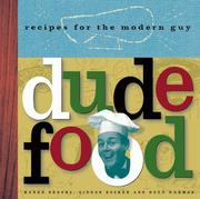 Cover of: Dude Food: Recipes for the Modern Guy