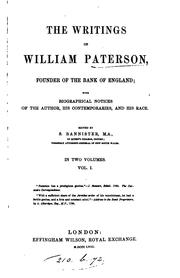 Cover of: The Writings of William Paterson ... Founder of the Bank of England
