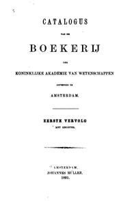 Cover of: Catalogus van de boekerij der Koninklijke akademie van wetenschappen, gevestigd te Amsterdam ...