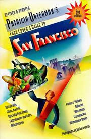 Cover of: Patricia Unterman's food lover's guide to San Francisco by Patricia Unterman, Patricia Unterman