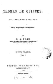 Cover of: Thomas de Quincey: his life and writings, with unpublished correspondence, by H.A. Page