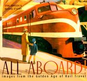 Cover of: All aboard!: images from the golden age of rail travel