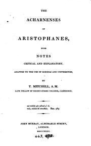 Cover of: The Acharnenses of Aristophanes, with notes by T. Mitchell