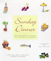 Cover of: Sunday dinner: seasonal menus to enjoy with family and friends
