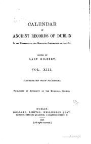 Cover of: Calendar of Ancient Records of Dublin: In the Possession of the Municipal ... by Dublin (Ireland ), John Thomas Gilbert, Rosa Mulholland Gilbert, John Francis Weldrick