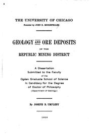 Geology and Ore Deposits of the Republic Mining District .. by Joseph Bertram Umpleby