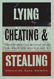 Cover of: Lying, cheating & stealing: great writers on getting what you want when you want it