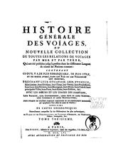 Cover of: Histoire générale des voyages, ou, Nouvelle collection de toutes les relations de voyages par ...