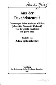 Aus der Dekabristenzeit by Adda Goldschmidt , Ivan Dmitrievich I︠A︡kushkin, Evgeniĭ Petrovich Obolenskiĭ , Sergi︠e︡ĭ Grigorévich Volkonskïĭ , Kni︠a︡z ́, Sergeĭ Grigorʹevich Volkonskiĭ
