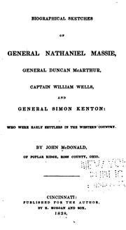Cover of: Biographical Sketches of General Nathaniel Massie, General Duncan McArthur, Captain William ... by John McDonald