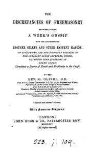 Cover of: The discrepancies of freemasonry examined during a week's gossip with ... brother Gilkes and ... by Oliver, George