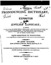 Cover of: A Critical Pronouncing Dictionary, and Expositor of the English Language: With Directions to ...