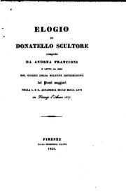 Elogio di Donatello scultore by Andrea Francioni , Accademia di belle arti (Florence, Italy ), Italy Accademia di belle arti (Florence