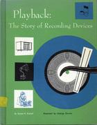 Cover of: Playback: The Story of Recording Devices