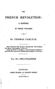 Cover of: The French Revolution: A History. In Three Volumes.