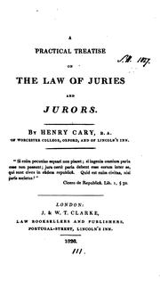 Cover of: A practical treatise on the law of juries and jurors
