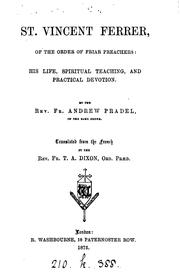 Cover of: St. Vincent Ferrer, his life, spiritual teaching, and practical devotion, tr. by T.A. Dixon by André Pradel
