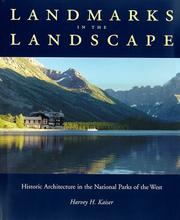 Cover of: Landmarks in the landscape: historic architecture in the national parks of the West