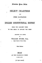 Cover of: Select Charters and Other Illustrations of English Constitutional History from the Earliest ...