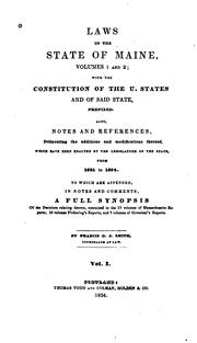 Cover of: Laws of the State of Maine, Volumes 1 and 2: With the Constitution of the U. States and of Said ...