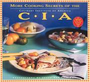 Cover of: More cooking secrets of the CIA | Culinary Institute of America.