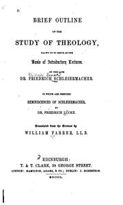 Brief Outline of the Study of Theology: Drawn Up to Serve as the Basis of ... by Friedrich Schleiermacher, William Farrer, Friedrich Lücke