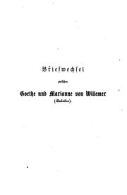 Briefwechsel zwischen Goethe und Marianne von Willemer (Suleika) by Johann Wolfgang von Goethe