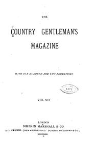 Cover of: The Country Gentleman's Magazine Wtih one hundred and two engravings, vol VII by simpkim marshall & co