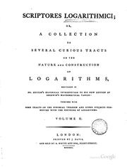 Cover of: Scriptores Logarithmici: Or, A Collection of Several Curious Tracts on the ... by Francis Maseres , Charles Hutton, Pre -1801 Imprint Collection (Library of Congress)