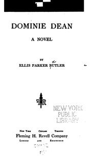 Cover of: Dominie Dean: A Novel by Ellis Parker Butler, Fleming H. Revell Company