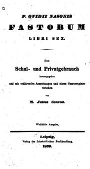 Cover of: P. Ovidii Nasonis Fastorum libri sex: zum Schul- und Privatgebrauch