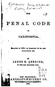 Cover of: The Penal Code of California: Enacted in 1872; as Amended Up to and ...