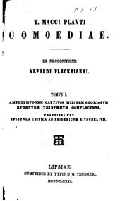 Cover of: T. Macci Plavti Comoediae by Titus Maccius Plautus, Alfred Fleckeisen , Friedrich Wilhelm Ritschl