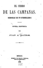 Cover of: El cerro de las campanas: Memorias de un guerrillero, novela histórica