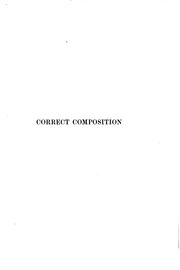 Cover of: Correct Composition, a Treatise on Spelling ... by Theodore Low De Vinne