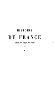 Cover of: Histoire de France depuis 1789 jusqu'à nos jours by Henry Marie Radegonde Martin, Henry Marie Radegonde Martin