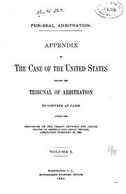 Cover of: Fur-seal Arbitration: The Case of the United States Before the Tribunal of Arbitration to ...