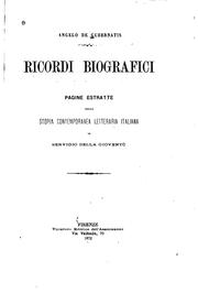 Cover of: Ricordi biografici: pagine estratte dalla storia contemporanea letteraria italiana in servigio ... by Angelo De Gubernatis